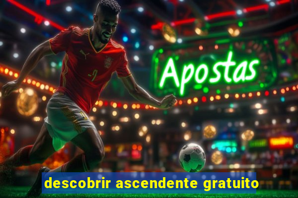 descobrir ascendente gratuito